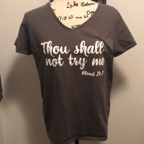Tops - “Thou shall not try me” t shirt